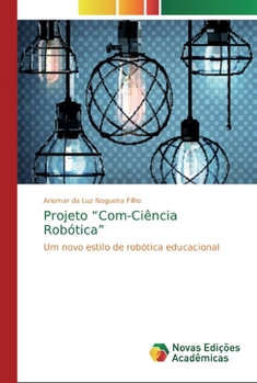 Paperback Projeto "Com-Ciência Robótica" [Portuguese] Book