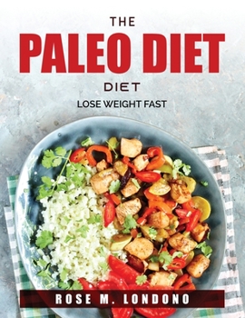 Paperback The Paleo Diet: Lose Weight fast Book