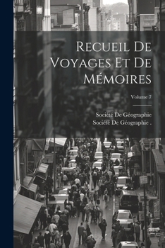 Paperback Recueil De Voyages Et De Mémoires; Volume 7 [French] Book