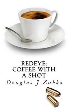 Paperback Redeye: Coffee with a Shot Book