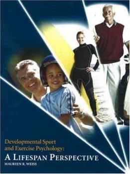Developmental Sport and Exercise Pychology: A Lifespan Perspective