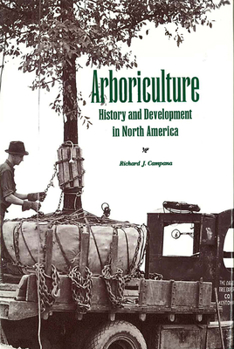 Hardcover Arboriculture: History and Development in North America Book
