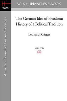 Paperback The German Idea of Freedom: History of a Political Tradition Book