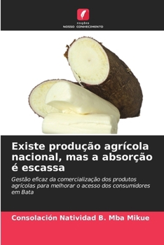 Paperback Existe produção agrícola nacional, mas a absorção é escassa [Portuguese] Book