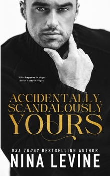 Paperback Accidentally, Scandalously Yours Book