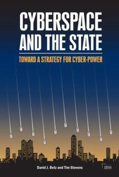 Paperback Cyberspace and the State: Towards a Strategy for Cyber-Power Book