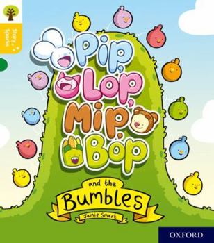 Paperback Oxford Reading Tree Story Sparks: Oxford Level 5: Pip, Lop, Mip, Bop and the Bumbles Book