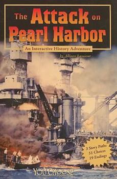 Paperback The Attack on Pearl Harbor: An Interactive History Adventure Book
