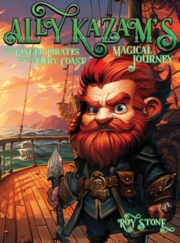 Hardcover Ally Kazam's Magical journey - the Ginger Pirates of the Fiery Coast Book