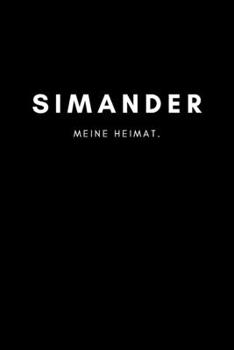 Simander: Notizbuch, Notizblock, Notebook | Liniert, Linien, Lined | DIN A5 (6x9 Zoll), 120 Seiten | Notizen, Termine, Planer, Tagebuch, Organisation ... Region, Liebe und Heimat (German Edition)