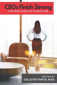 Paperback CEOs Finish Strong: Learn What's Weakening Your Company Book