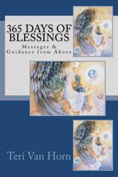 Paperback 365 Days of Blessings: Messages & Guidance from Above Book