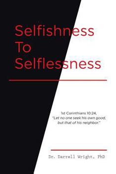 Paperback Selfishness To Selflessness Book