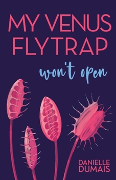 Paperback My Venus Flytrap Won't Open Book