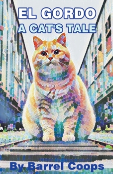 Paperback El Gordo A Cats Tale. Book