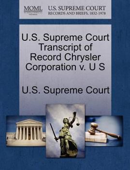 Paperback U.S. Supreme Court Transcript of Record Chrysler Corporation V. U S Book