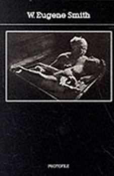 W. Eugene Smith - Photofile - (Photofile)
