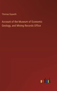 Hardcover Account of the Museum of Economic Geology, and Mining Records Office Book