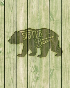 Paperback Sister Bear: Family Camping Planner & Vacation Journal Adventure Notebook - Rustic BoHo Pyrography - Green Boards Book