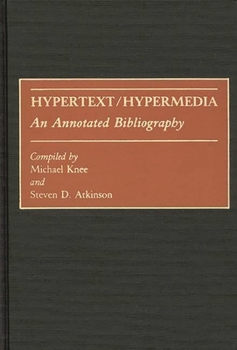 Hardcover Hypertext/Hypermedia: An Annotated Bibliography Book