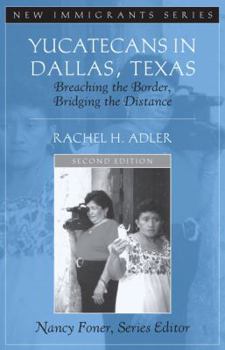 Paperback Yucatecans in Dallas, Texas: Breaching the Border, Bridging the Distance Book