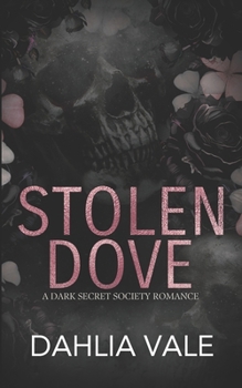 Stolen Dove: A Dark Secret Society Romance (Discreet Version)