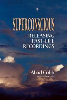 Paperback Superconscious: Releasing Past-Life Recordings Book