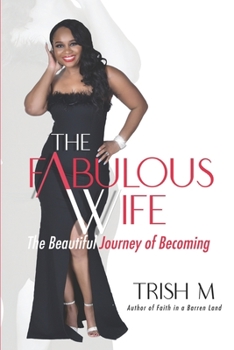 Paperback The Fabulous Wife: The Beautiful Journey of Becoming... Book