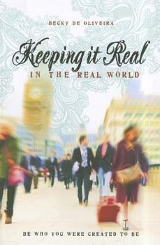 Paperback Keeping It Real in the Real World Book