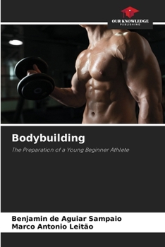Bodybuilding: The Preparation of a Young Beginner Athlete