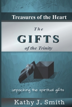 Paperback Treasures of the Heart: Gifts of the Trinity Book