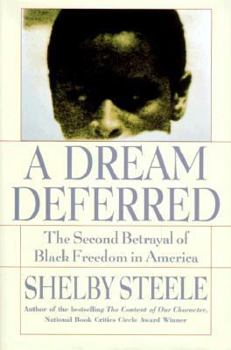 Hardcover A Dream Deferred: The Second Betrayal of Black Freedom in America Book