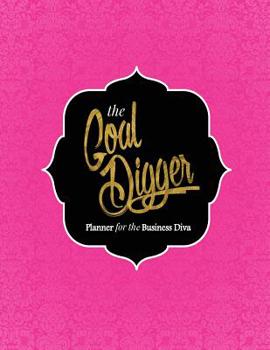 Paperback Goal Digger Planner: Planner for the Business Diva Book