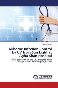 Paperback Airborne Infection Control by UV from Sun Light at Agha Khan Hospital Book