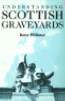 Paperback Understanding Scottish Graveyards Book