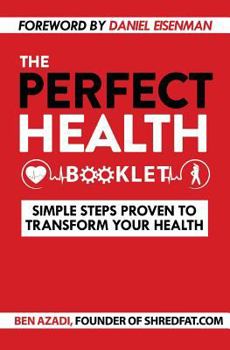 Paperback The Perfect Health Booklet: Simple Steps Proven to Transform Your Health Book