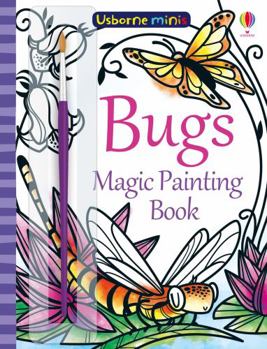 Paperback Magic Painting Bugs (Usborne Minis) Book