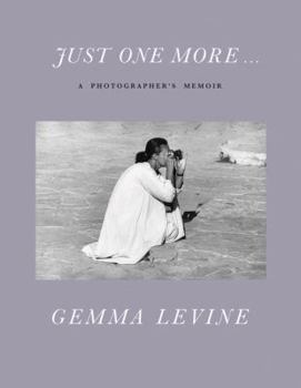 Hardcover Just One More...: A Photographer's Memoir Book