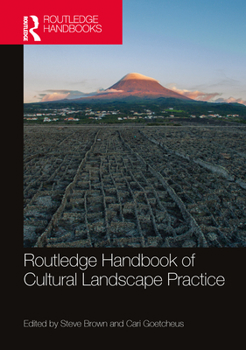 Hardcover Routledge Handbook of Cultural Landscape Practice Book