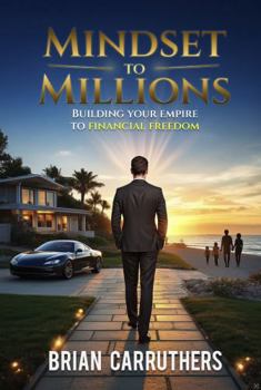 Paperback Mindset to Millions: Building Your Empire to Financial Freedom Book