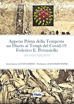 Paperback Appena Prima della Tempesta un Diario ai Tempi del Covid-19 [Italian] Book