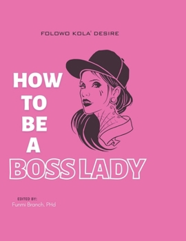 Paperback How to Be a Boss Lady: The Model Woman Factor [Large Print] Book