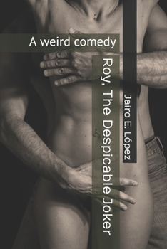 Paperback Roy, The Despicable Joker: A weird comedy Book