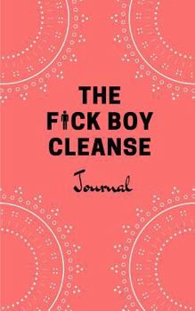 Paperback The Fuck Boy Cleanse Journal Book