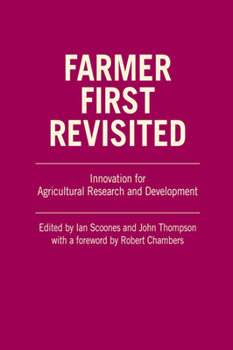 Paperback Farmer First Revisited: Innovation for Agricultural Research and Development Book