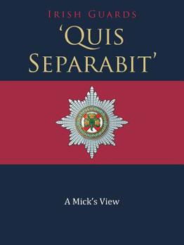 Paperback 'Quis Separabit': A Mick's View Book