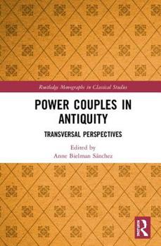 Hardcover Power Couples in Antiquity: Transversal Perspectives Book