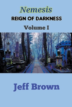 Paperback Nemesis: Reign of Darkness Volume I Book