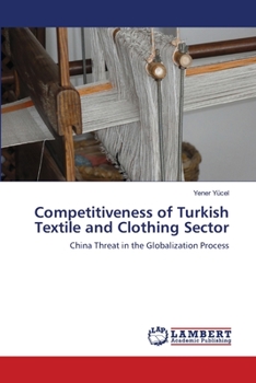 Paperback Competitiveness of Turkish Textile and Clothing Sector Book