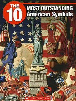 Paperback The 10 Most Outstanding American Symbols Book